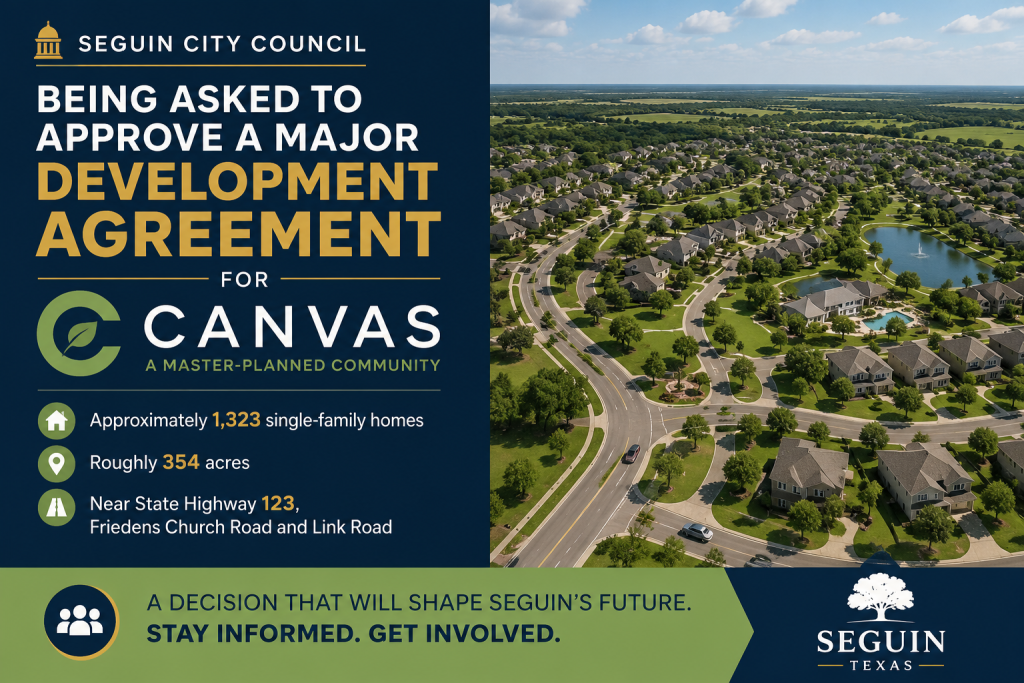 The Seguin City Council is being asked to approve a major development agreement for Canvas, a proposed master-planned community of approximately 1,323 single-family homes on roughly 354 acres near State Highway 123, Friedens Church Road and Link Road.