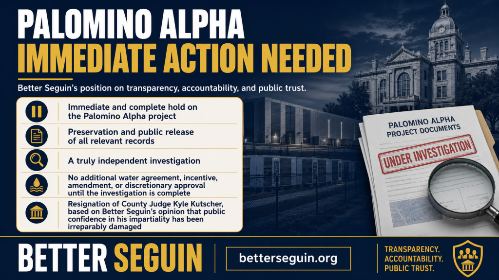 In Better Seguin’s opinion, no further approvals should be granted for the Palomino Alpha data center until serious conflict-of-interest questions are independently investigated